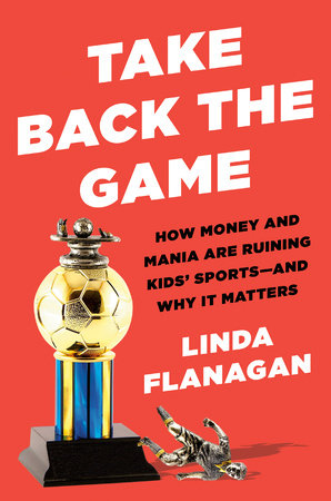 Take Back the Game by Linda Flanagan