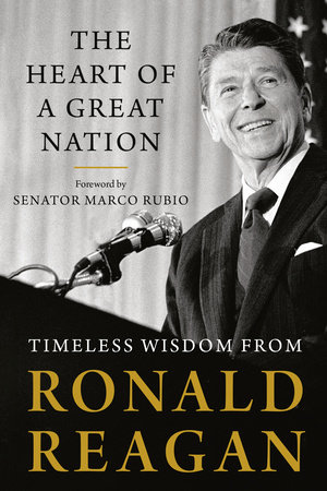 The Heart of a Great Nation by Ronald Reagan