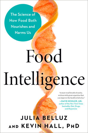 Food Intelligence by Julia Belluz and Kevin Hall, PhD