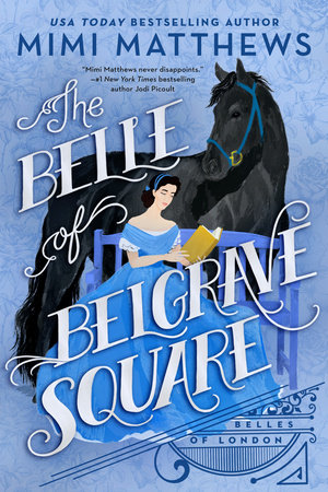 The Belle of Belgrave Square by Mimi Matthews