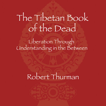 The Tibetan Book of the Dead by Robert Thurman