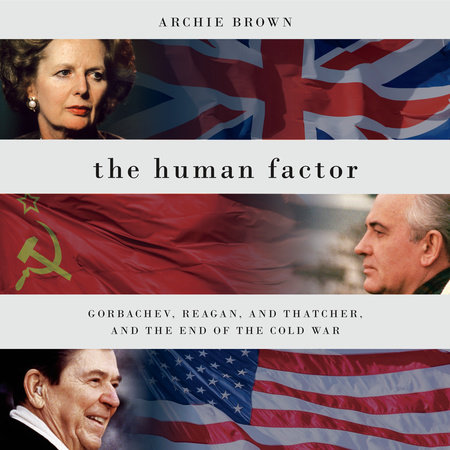 The Human Factor by Archie Brown