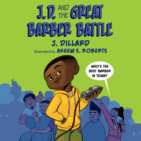 J.D. and the Great Barber Battle by J. Dillard