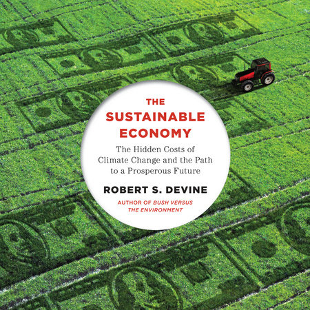 The Sustainable Economy by Robert S. Devine