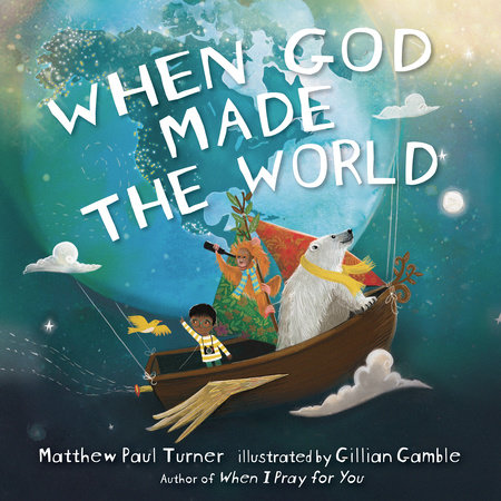 When God Made the World by Matthew Paul Turner