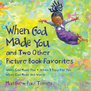 When God Made You and Two Other Picture Book Favorites