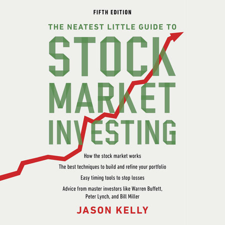 The Neatest Little Guide to Stock Market Investing by Jason Kelly