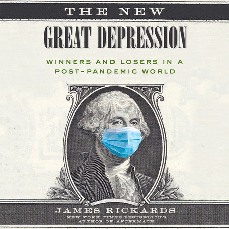 The New Great Depression by James Rickards