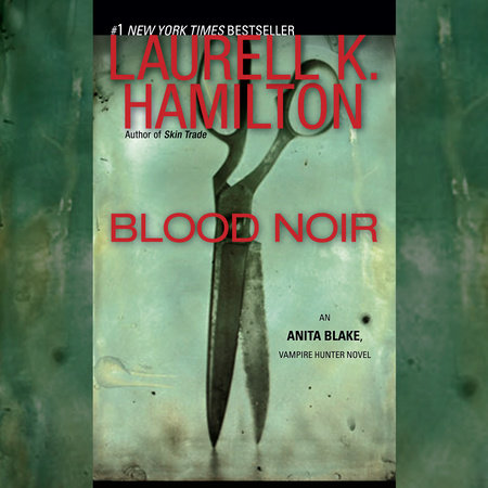 Blood Noir by Laurell K. Hamilton