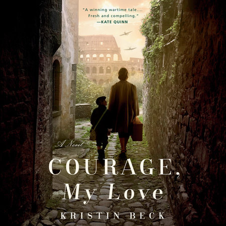 Courage, My Love by Kristin Beck