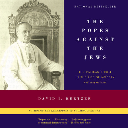 The Popes Against the Jews by David I. Kertzer