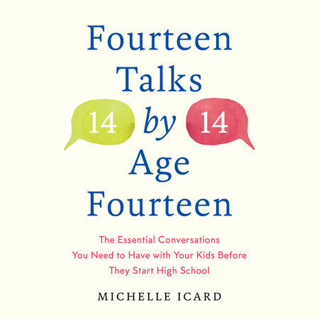 Fourteen Talks by Age Fourteen by Michelle Icard