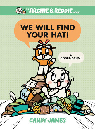 We Will Find Your Hat! by Candy James