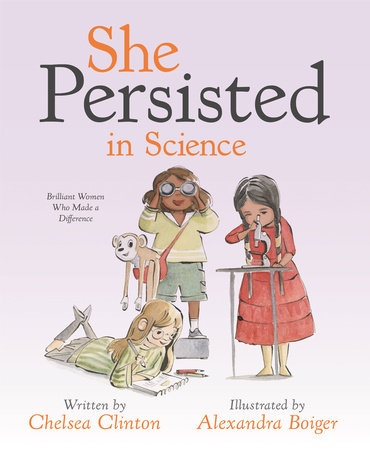 She Persisted in Science by Chelsea Clinton