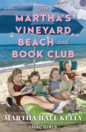 The Martha's Vineyard Beach and Book Club by Martha Hall Kelly