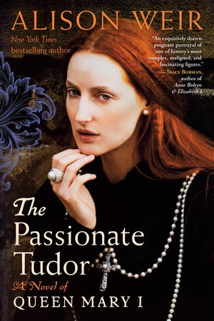 The Passionate Tudor by Alison Weir