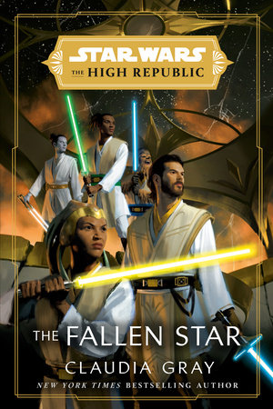 Star Wars: The Fallen Star (The High Republic) by Claudia Gray