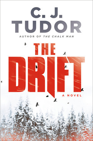 The Drift by C. J. Tudor
