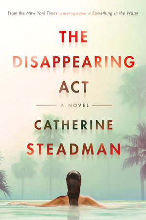 The Disappearing Act by Catherine Steadman