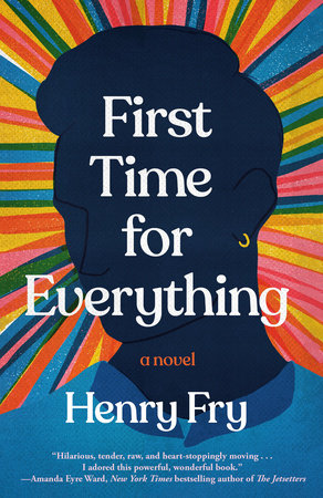 First Time for Everything by Henry Fry