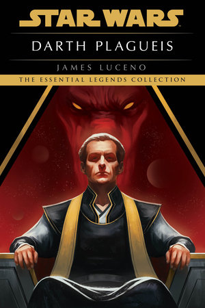 Darth Plagueis: Star Wars Legends by James Luceno