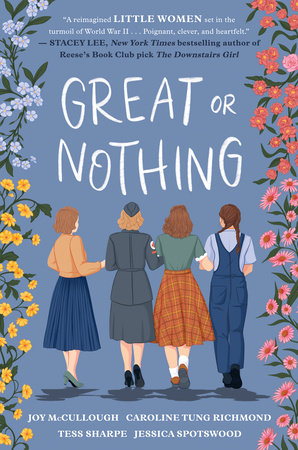 Great or Nothing by Joy McCullough, Caroline Tung Richmond, Tess Sharpe and Jessica Spotswood