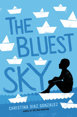 The Bluest Sky by Christina Diaz Gonzalez