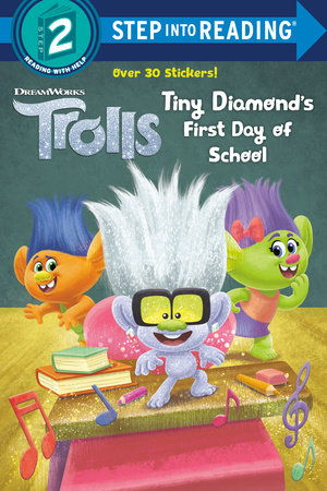 Tiny Diamond's First Day of School (DreamWorks Trolls) by David Lewman