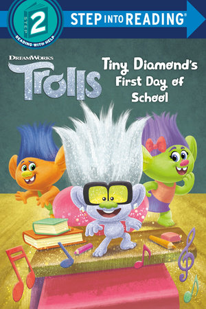 Tiny Diamond's First Day of School (DreamWorks Trolls) by David Lewman