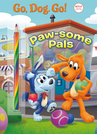 Paw-some Pals (Netflix: Go, Dog. Go!) by Golden Books