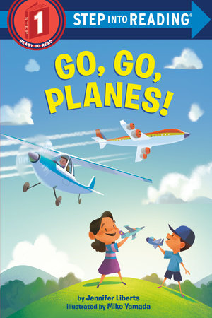 Go, Go, Planes! by Jennifer Liberts