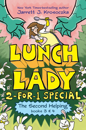The Second Helping (Lunch Lady Books 3 & 4) by Jarrett J. Krosoczka