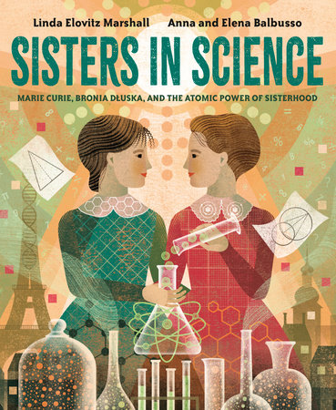 Sisters in Science by Linda Elovitz Marshall