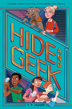 Hide and Geek by T. P. Jagger