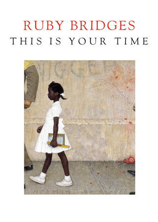 This Is Your Time by Ruby Bridges