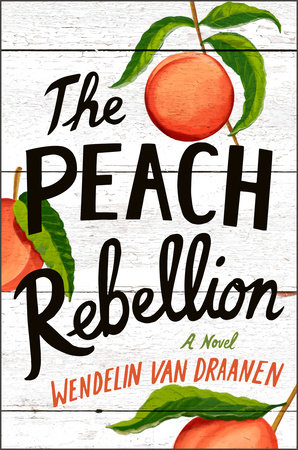 The Peach Rebellion by Wendelin Van Draanen