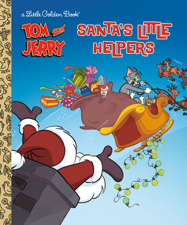 Santa's Little Helpers (Tom & Jerry) by Golden Books