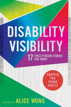 Disability Visibility (Adapted for Young Adults) by 