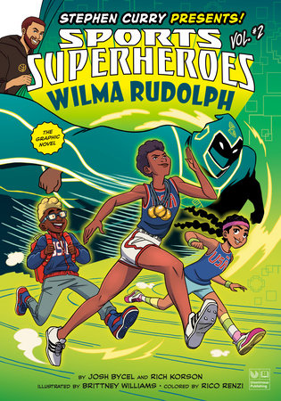 Wilma Rudolph: The Graphic Novel by Josh Bycel,Rich Korson