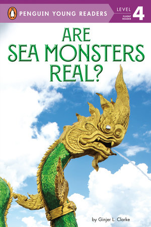 Are Sea Monsters Real? by Ginjer L. Clarke