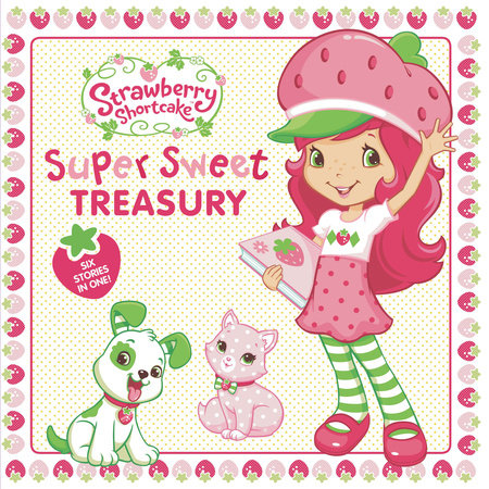 Super Sweet Treasury by Samantha Brooke, Mickie Matheis, Amy Ackelsberg and Lana Jacobs