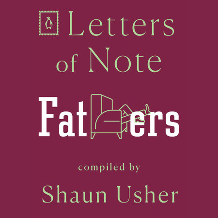 Letters of Note: Fathers by 