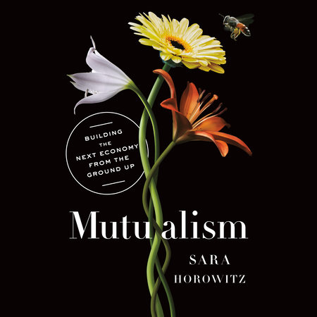 Mutualism by Sara Horowitz