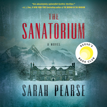 The Sanatorium: Reese's Book Club by Sarah Pearse