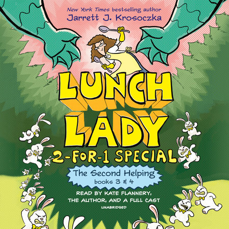 The Second Helping (Lunch Lady Books 3 & 4) by Jarrett J. Krosoczka