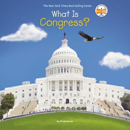 What Is Congress? by Jill Abramson and Who HQ