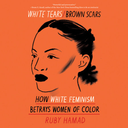 White Tears/Brown Scars by Ruby Hamad