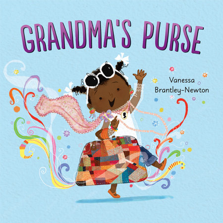 Grandma's Purse by Vanessa Brantley-Newton