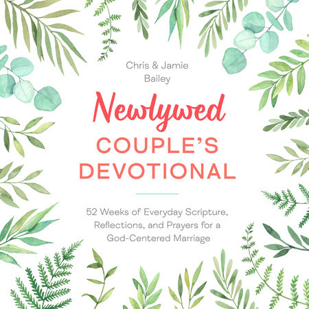 Newlywed Couple's Devotional by Chris Bailey and Jamie Bailey