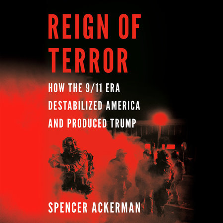 Reign of Terror by Spencer Ackerman